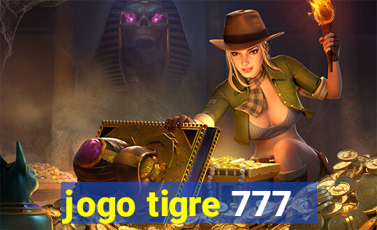 jogo tigre 777 - Cemstoretec